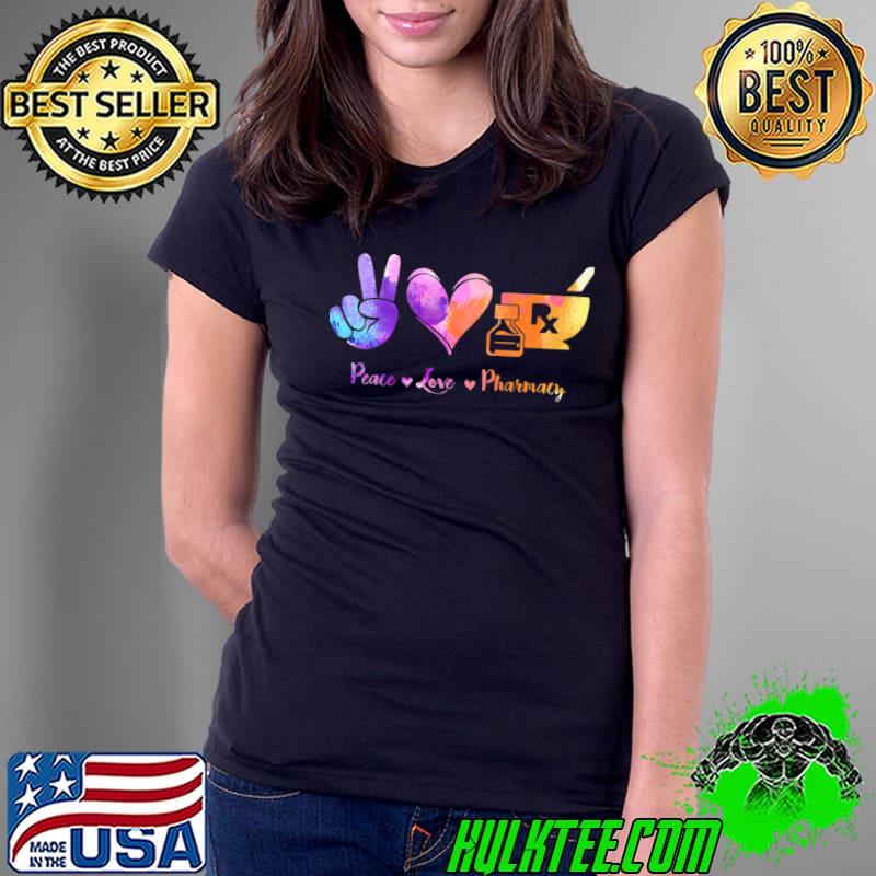 Peace Love Pharmacy Pharmacy Pharmacist Tie Dye T-Shirt Ladies Tee Peace Love Pharmacy Pharmacy Pharmacist Tie Dye T-Shirt Ladies Tee