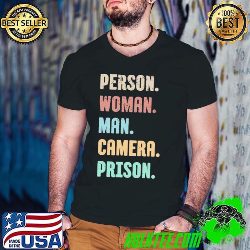 Person woman man camera prison graphic shirt