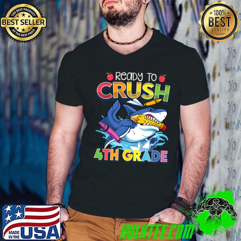 Ready To Crush 4th Grade Pencil Shark Back To School T-Shirt