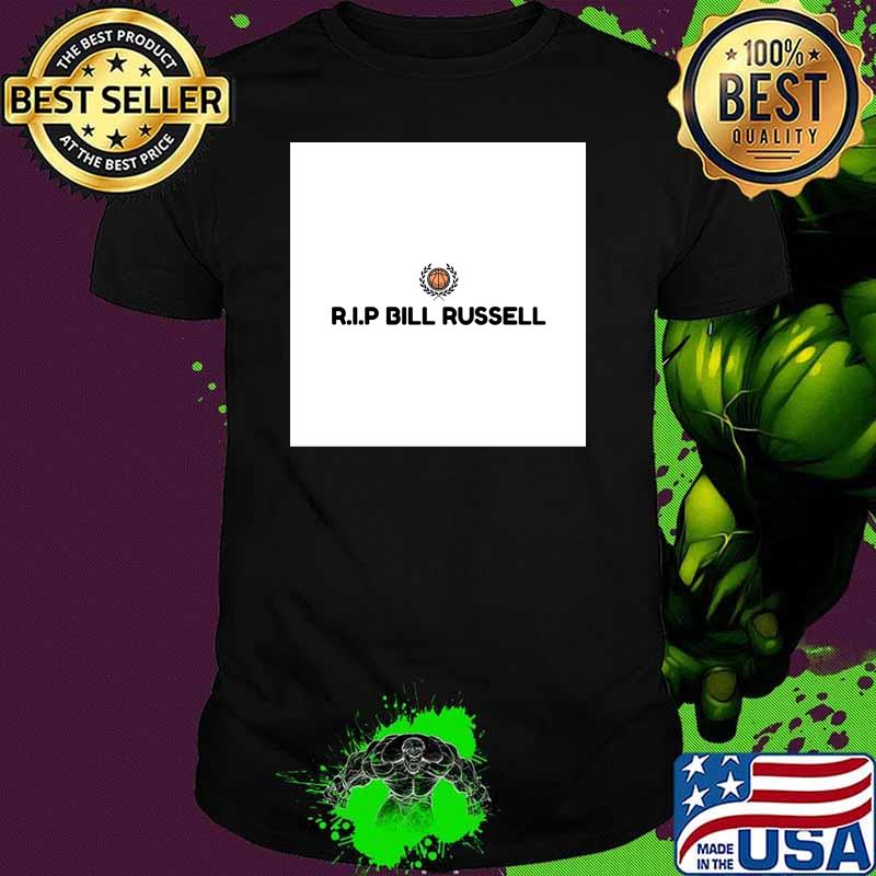 RIP Bill Russell, Basketball Legend, rest in peace T-Shirt