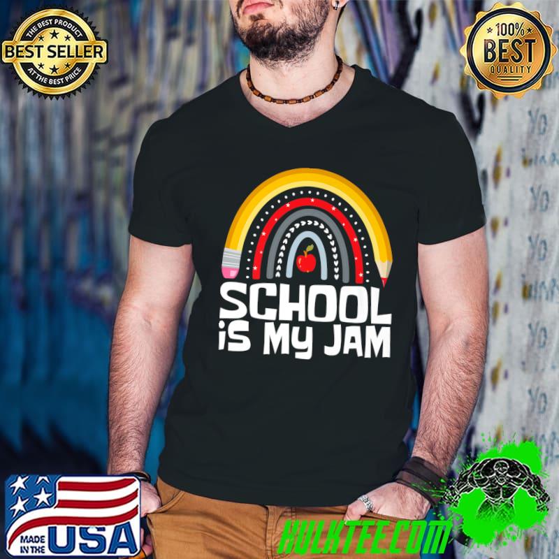 School Is My Jam Pencil Rainbow Back To School T-Shirt