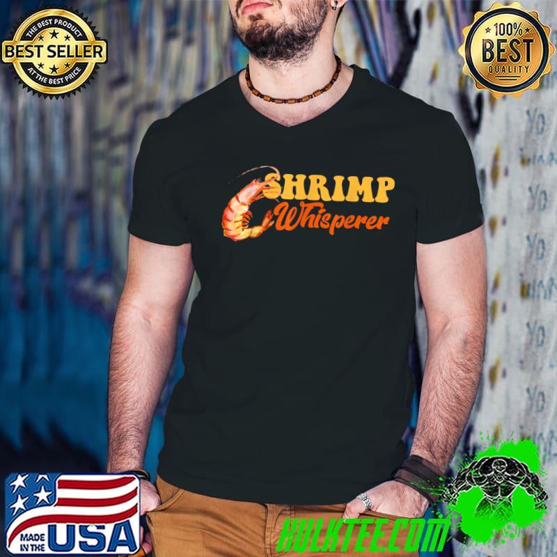 Shrimp Whisperer T-Shirt