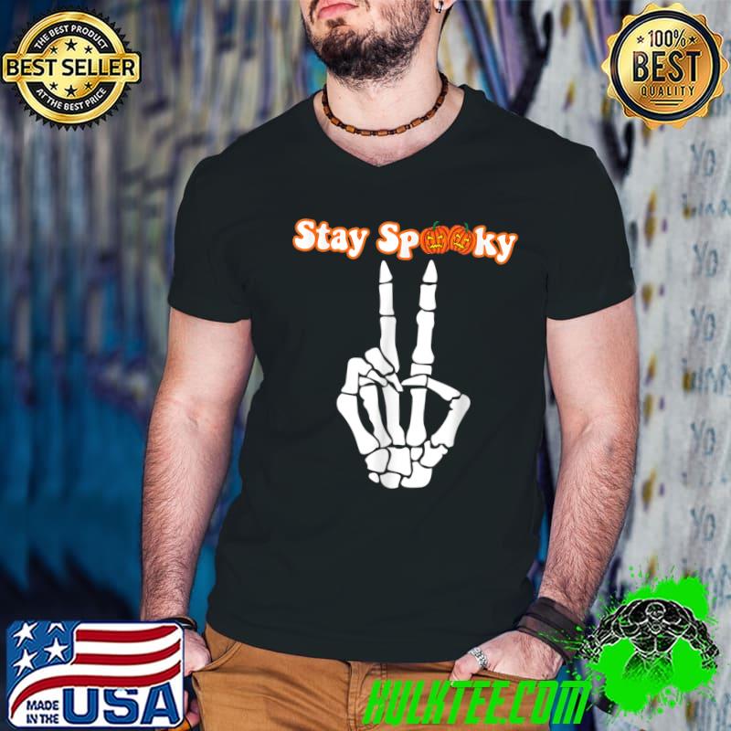 Stay Spooky Fall Halloween Ghost Peace Hand Skeleton T-Shirt Stay Spooky Fall Halloween Ghost Peace Hand Skeleton T-Shirt