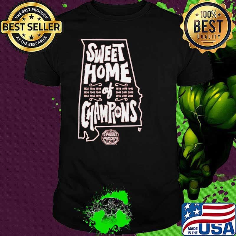 Sweet Home Of Champions Shirt