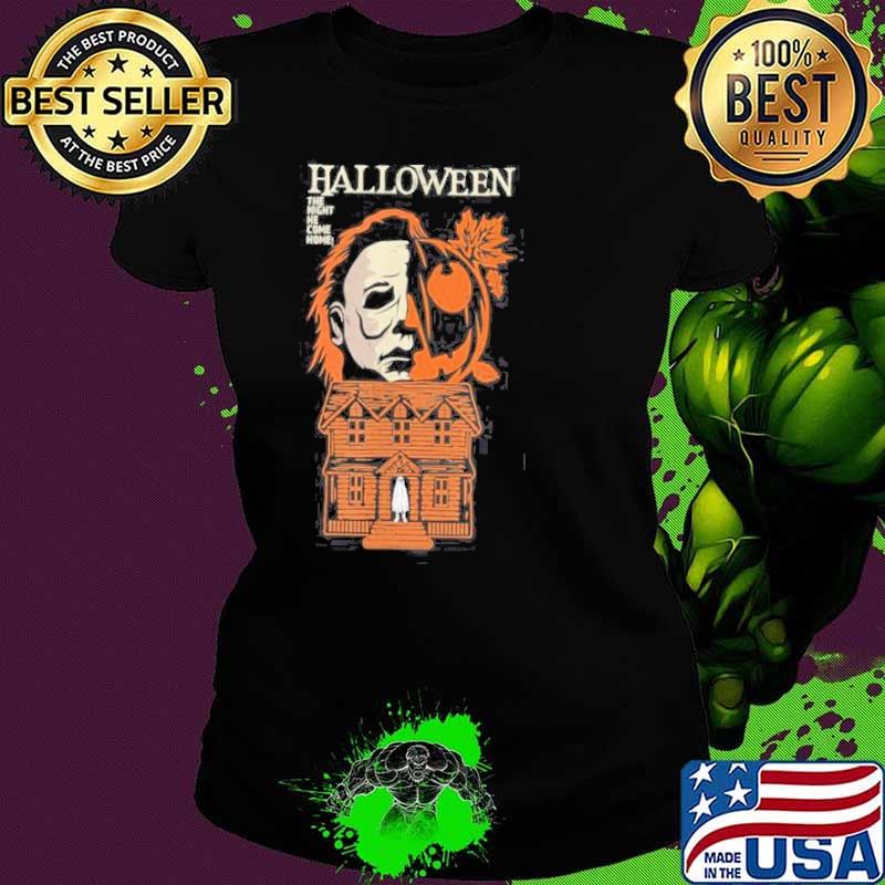 The Night He Came Home Halloween Costume Horror Movie Shirt Ladies tee The Night He Came Home Halloween Costume Horror Movie Shirt Ladies tee