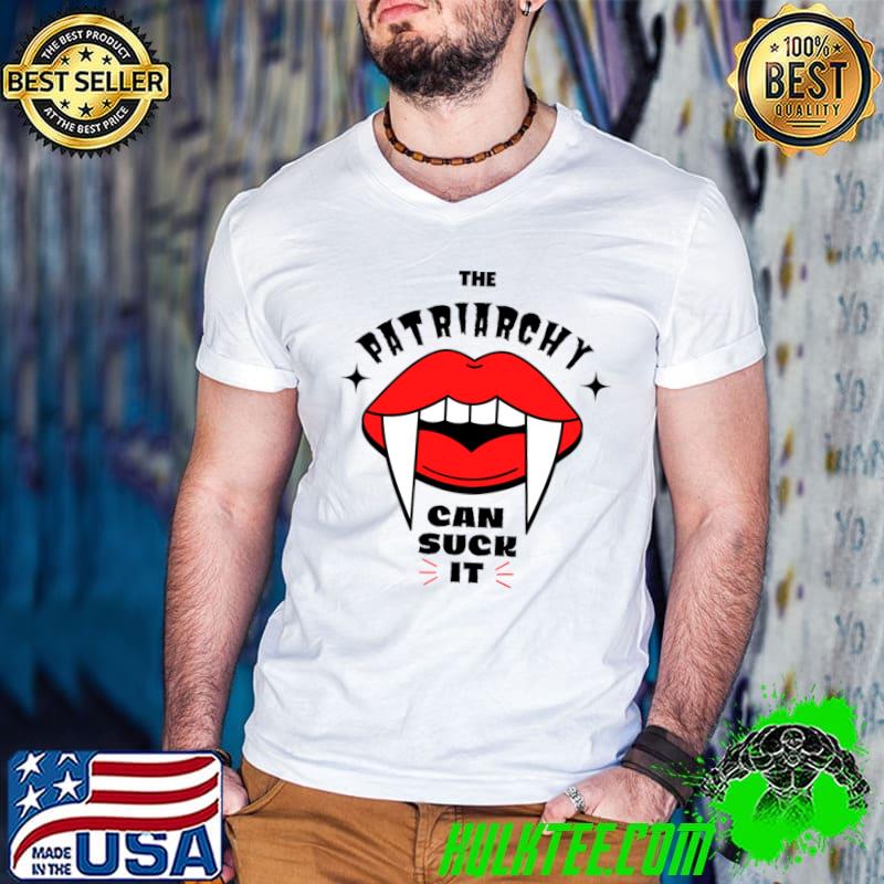 The Patriarchy Can Suck It Feminist Fang Halloween T-Shirt