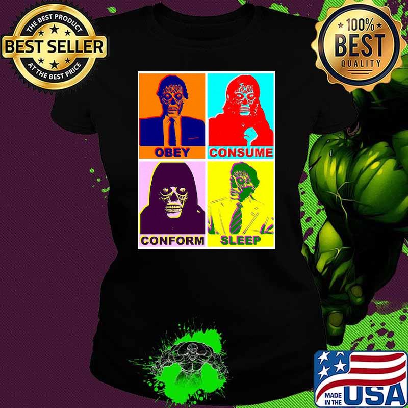 They Live Obey Consume Conform Sleep Skull Shirt Ladies tee They Live Obey Consume Conform Sleep Skull Shirt Ladies tee