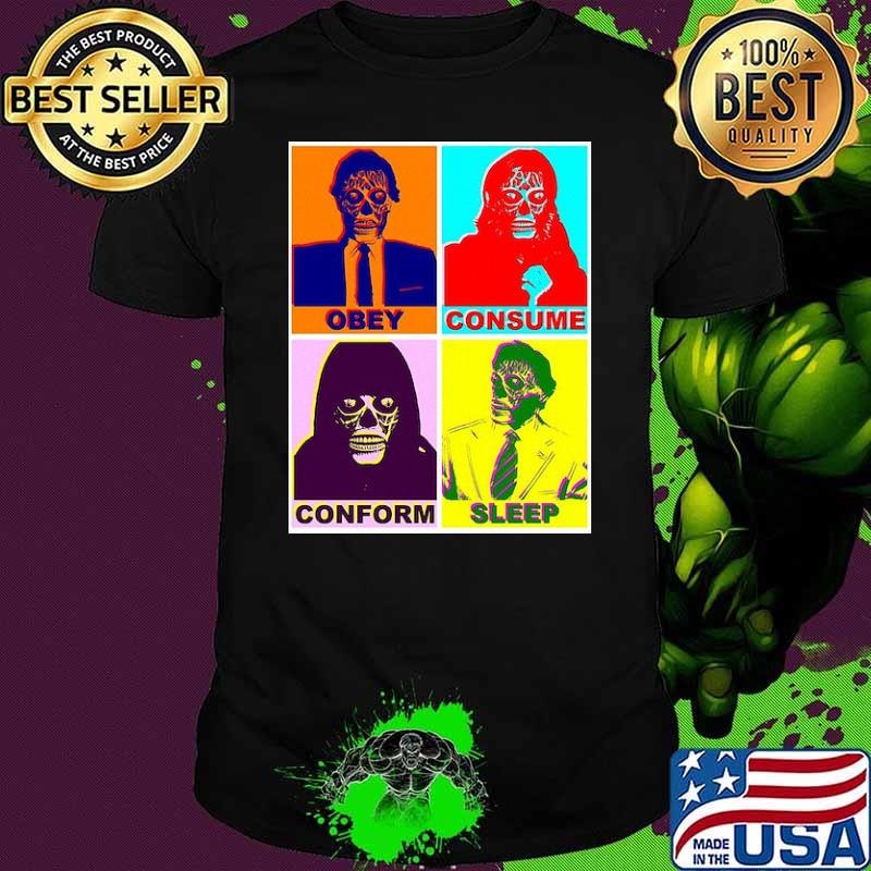 They Live Obey Consume Conform Sleep Skull Shirt They Live Obey Consume Conform Sleep Skull Shirt