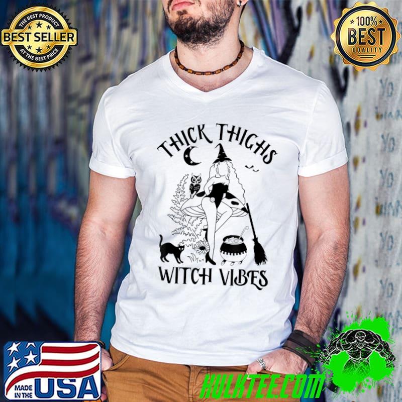 Thick Thighs Witch Vibes Sexy Halloween Witchy Vibes Cat T-Shirt