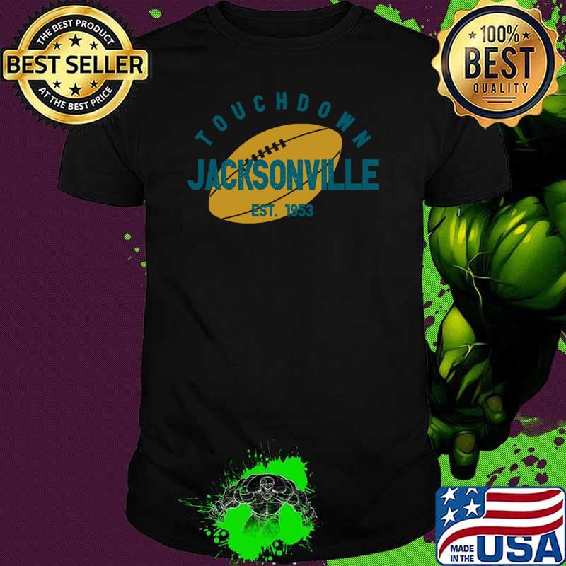 Touchdown Jacksonville Football Team est.1953 Classic T-shirt