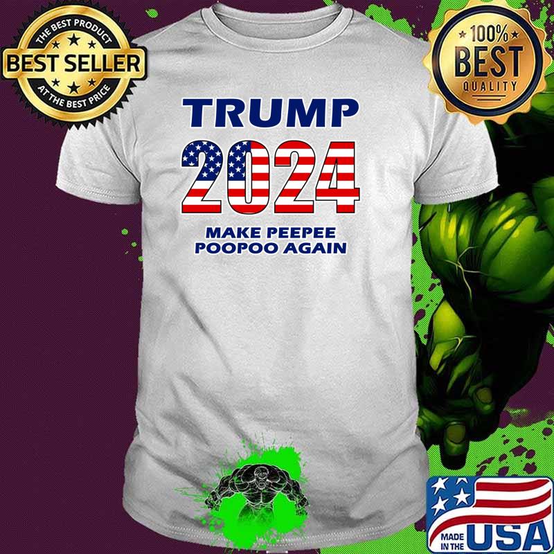 TRUMP 2024 MAKE PEEPEE POOPOO AGAIN US ELECTION Classic T-Shirt
