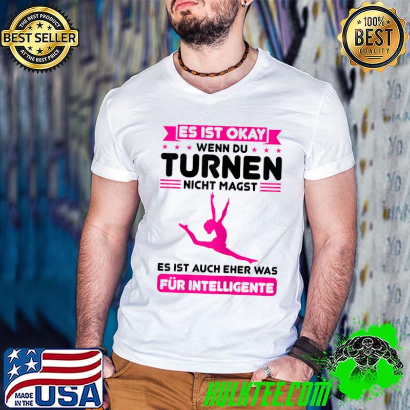 Turnen ist was für Intelligente turnen mädchen T-Shirt