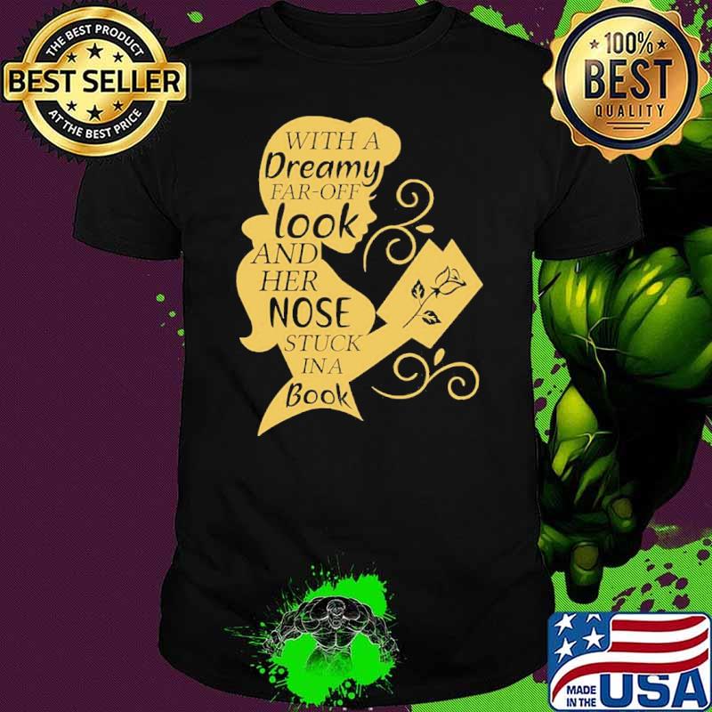 With a Dreamy Far Off Look And Hẻ Nóe Stuck In A Book Disney Family Shirt