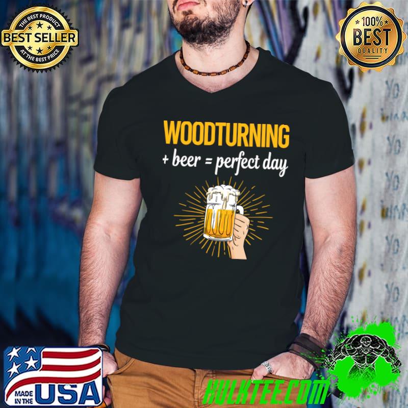 Woodturning Beer Perfect Day Worm Farming Farmer Vermiculture T-Shirt