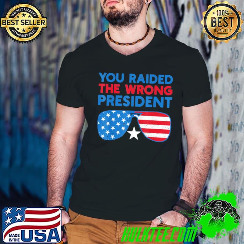 You raided the wrong flag shirt
