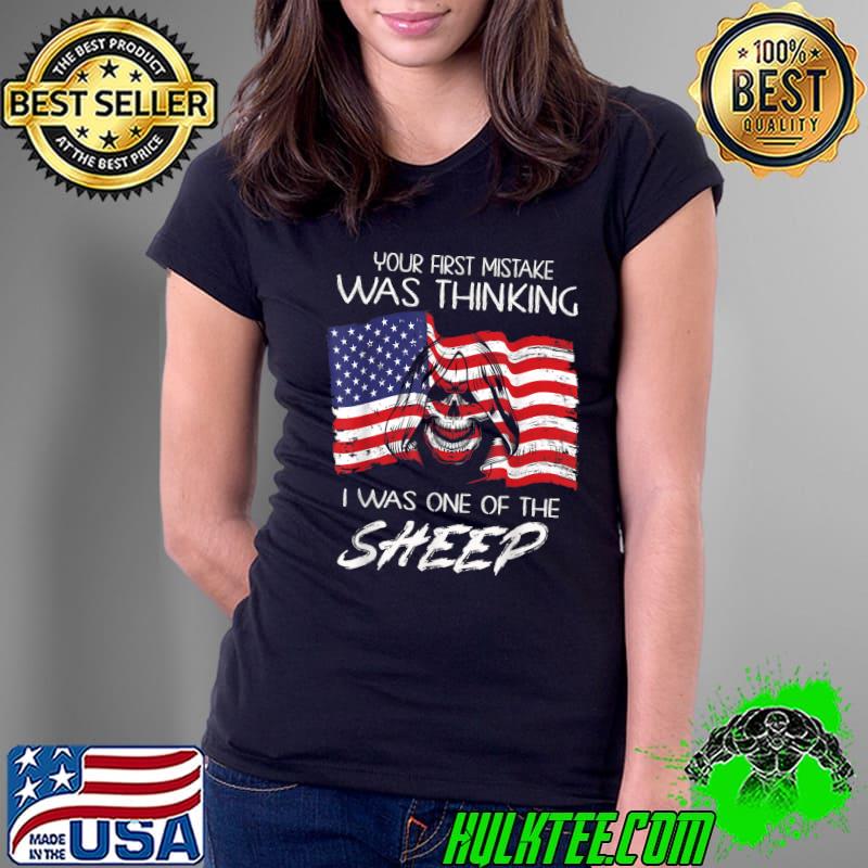 Your first mistake was thinking I was one of the sheep skull american flag T-Shirt Ladies Tee Your first mistake was thinking I was one of the sheep skull american flag T-Shirt Ladies Tee