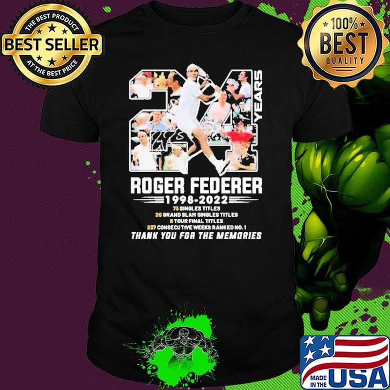 24 Years Roger Federer 1998 2022 Thank You For The Memories Shirt