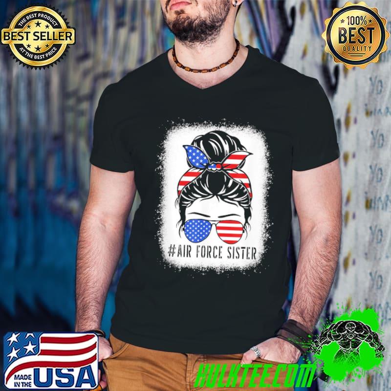 Air force sister messy bun sunglasses military veterans day air force veteran shirt