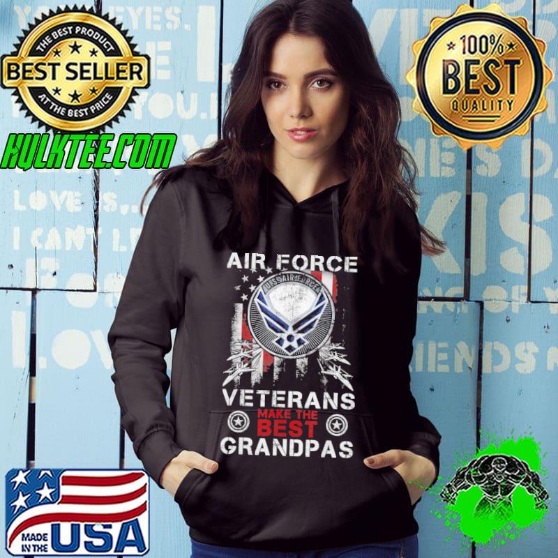 Air force veterans make the best grandpas air force veteran s Hoodie Air force veterans make the best grandpas air force veteran s Hoodie