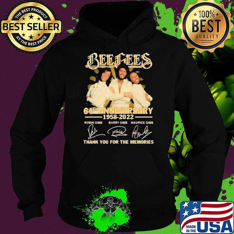 Bee Gees 64th Anniversary 1958 2022 Thank You For The Memories Shirt Hoodie Bee Gees 64th Anniversary 1958 2022 Thank You For The Memories Shirt Hoodie