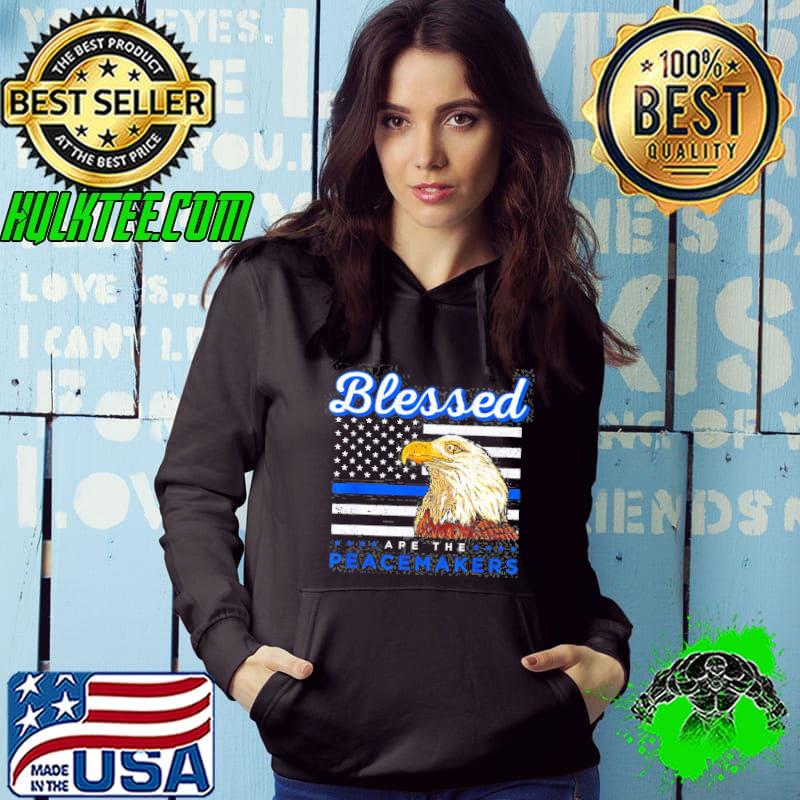 Blessed are the peacemakers thin blue line flag police blue lives matter classic s Hoodie Blessed are the peacemakers thin blue line flag police blue lives matter classic s Hoodie