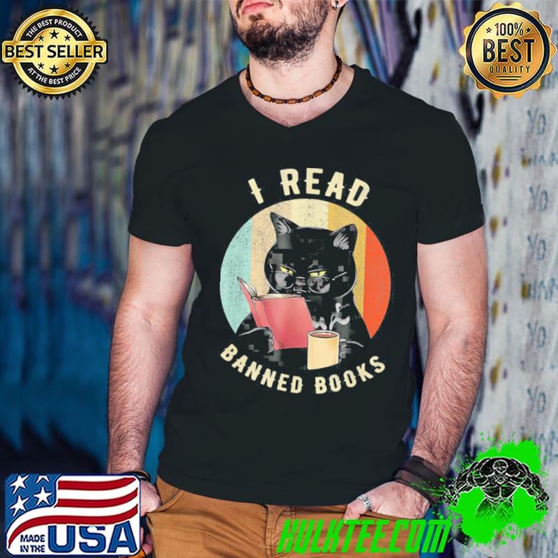 Cat I read banned books bookworms reading book classic shirt