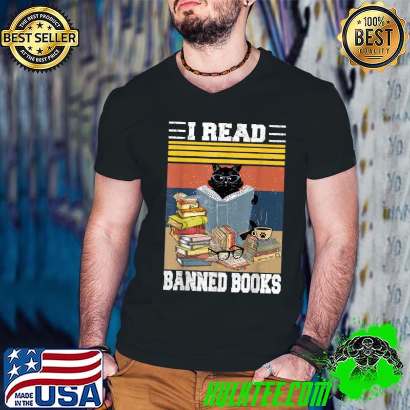 Cat I Read Banned Books Funny Bookworms Reading Book T-Shirt