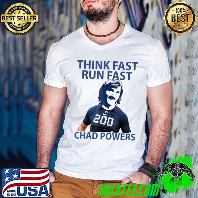 Chad Powers American Football, Think Fast Run Fast 200 T-Shirt
