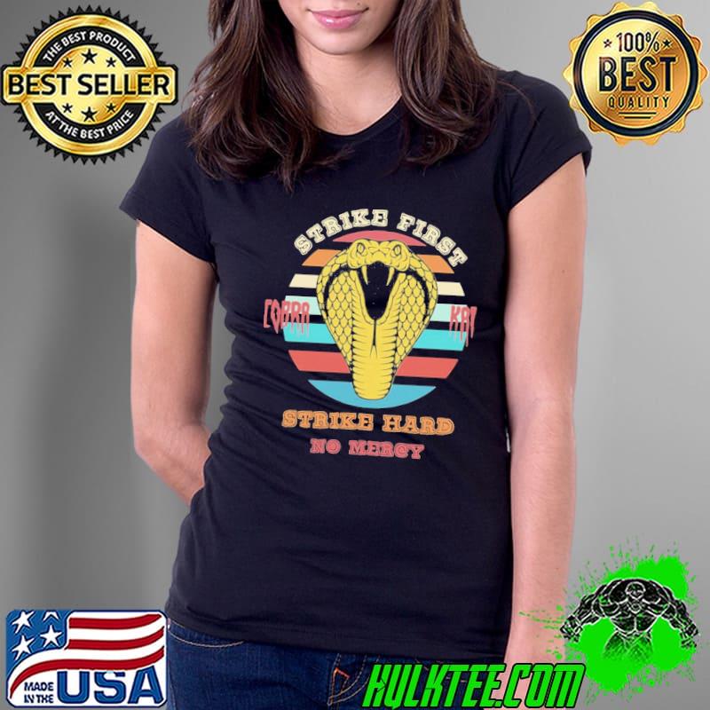 Cobra kaI vintage karate kid strike first strike hard no mercy s Ladies Tee Cobra kaI vintage karate kid strike first strike hard no mercy s Ladies Tee