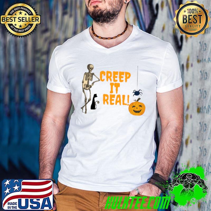 Creep It Real Halloween Pun Pumpkin Spider Cat And Skeleton T-Shirt