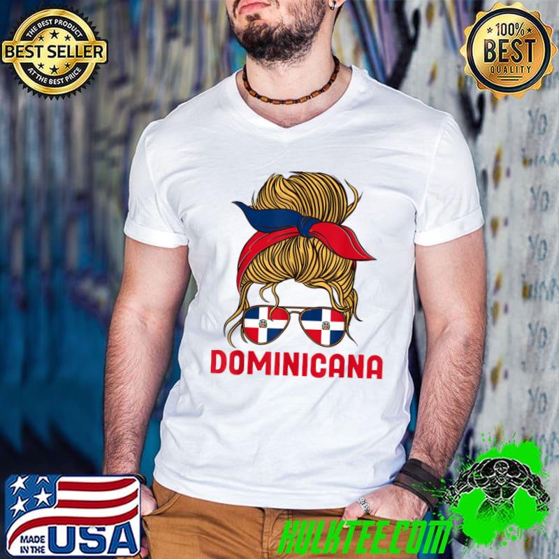 Dominican Girl Republica Dominicana Republic Messy Bun Sunglass Flag T-Shirt Dominican Girl Republica Dominicana Republic Messy Bun Sunglass Flag T-Shirt