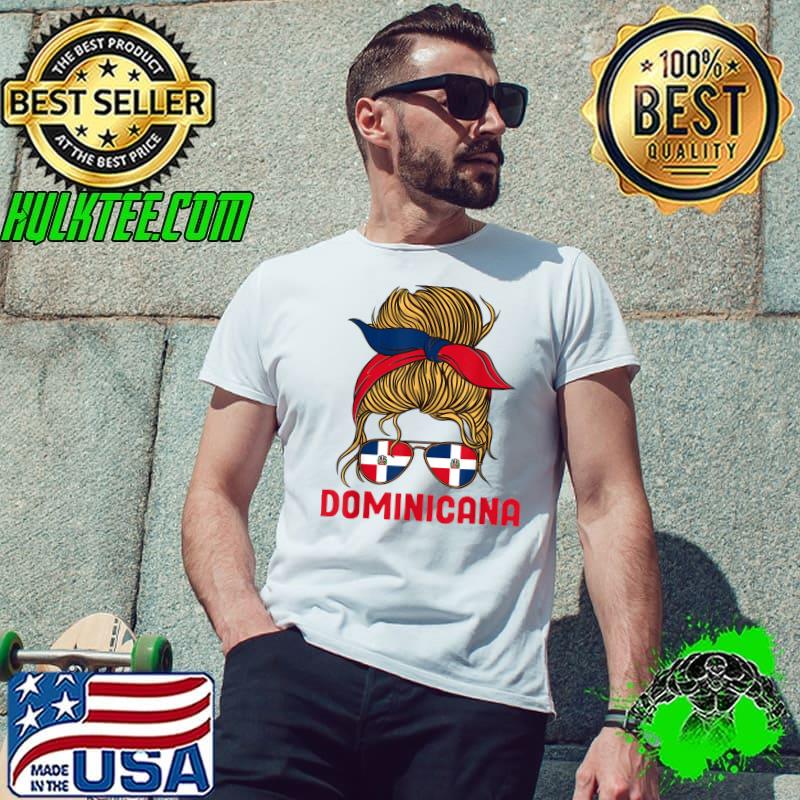 Dominican Girl Republica Dominicana Republic Messy Bun Sunglass Flag T-Shirt Unisex Dominican Girl Republica Dominicana Republic Messy Bun Sunglass Flag T-Shirt Unisex