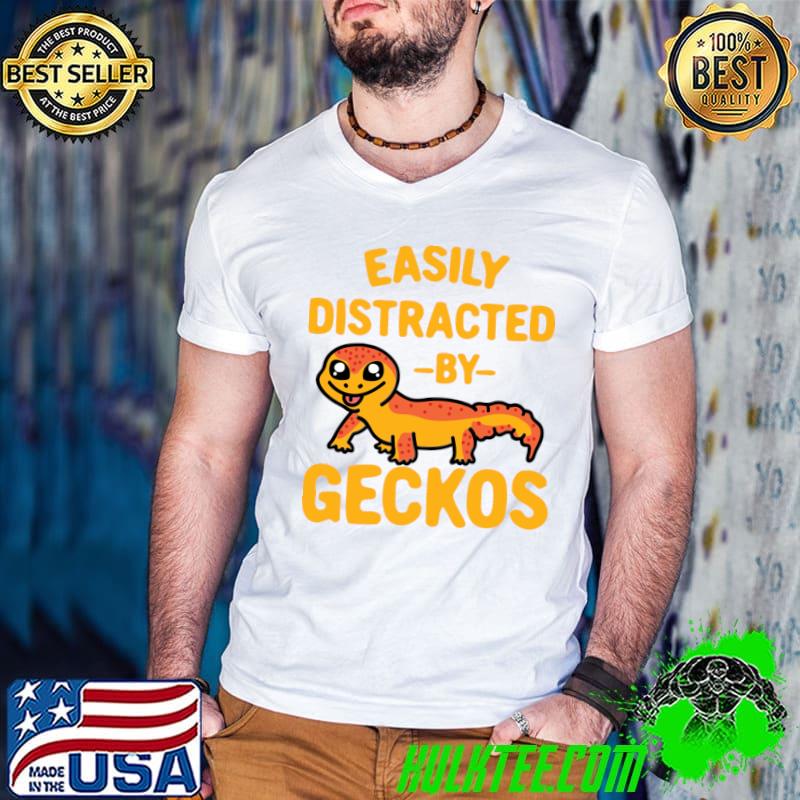 Easily Distracted By Geckos T-Shirt