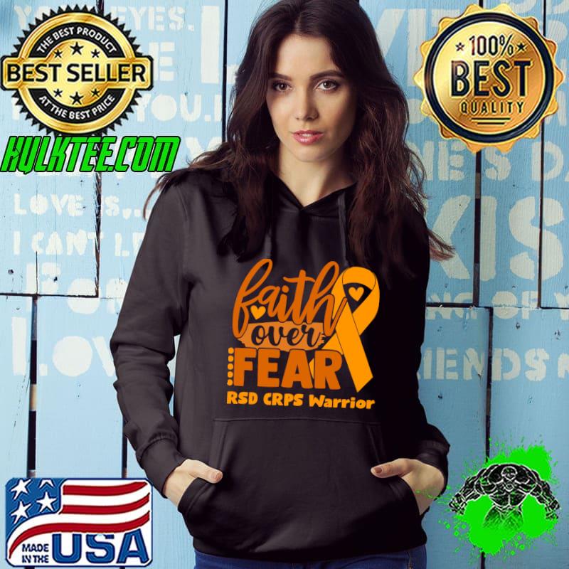 Faith Over Fear Rsd Crps Warrior Ribbon T-Shirt Hoodie Faith Over Fear Rsd Crps Warrior Ribbon T-Shirt Hoodie