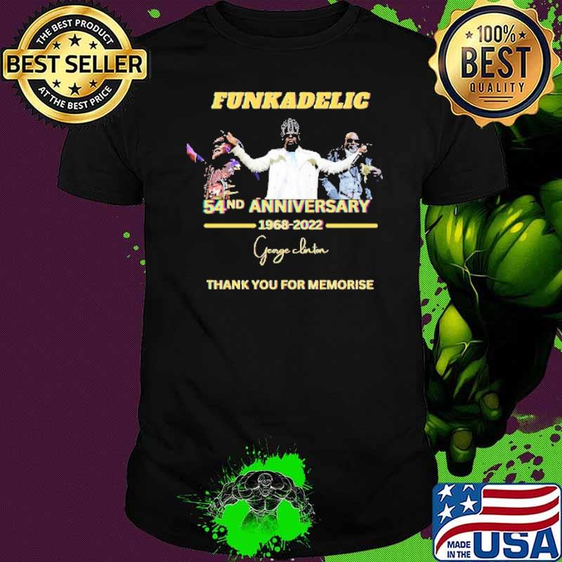Funkadelic 54nd Anniversary 1968 2022 Thank You For The Memories Shirt