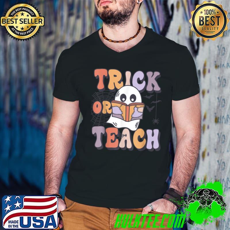 Groovy Style Ghost Trick or Teach Teachers Halloween Funny T-Shirt