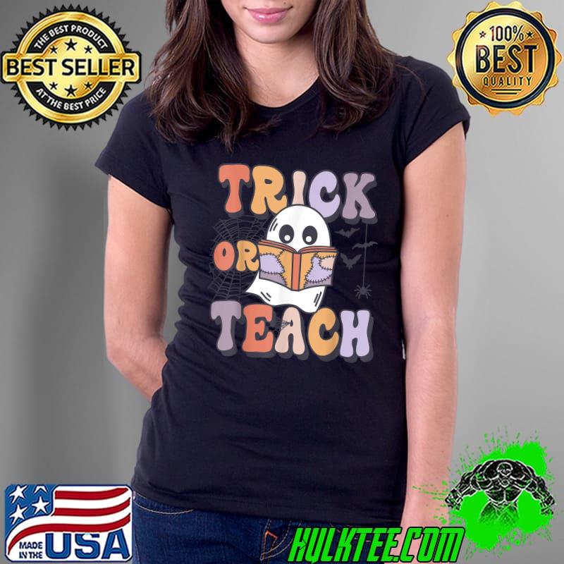 Groovy Style Ghost Trick or Teach Teachers Halloween Funny T-Shirt Ladies Tee Groovy Style Ghost Trick or Teach Teachers Halloween Funny T-Shirt Ladies Tee