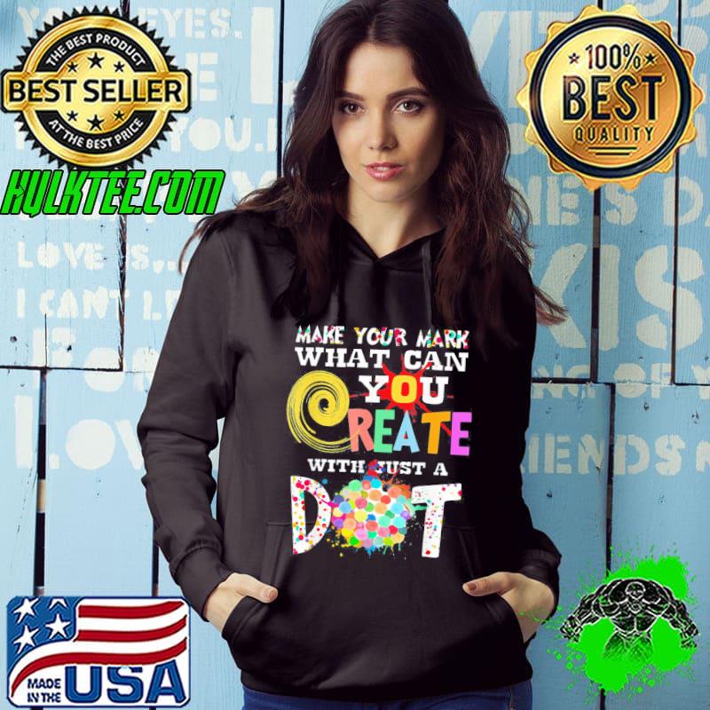 Happy international dot day make your mark classic s Hoodie Happy international dot day make your mark classic s Hoodie