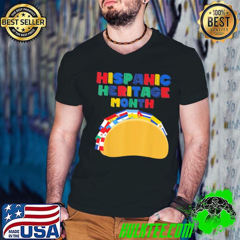 Hispanic heritage month tacos latin American countries classic shirt