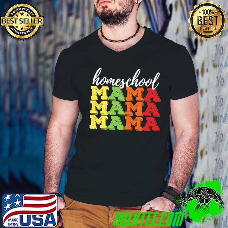 Homeschool Mama Homeschooling Premium T-Shirt Homeschool Mama Homeschooling Premium T-Shirt