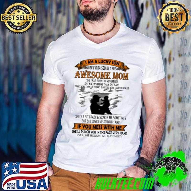 I Am A Lucky Son Awesome Mom She Was Born In November Shirt
