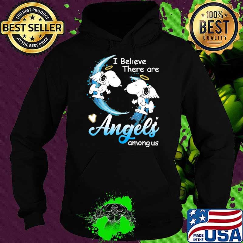 I Believe There Are Angel Among Us Snoopy s Hoodie I Believe There Are Angel Among Us Snoopy s Hoodie
