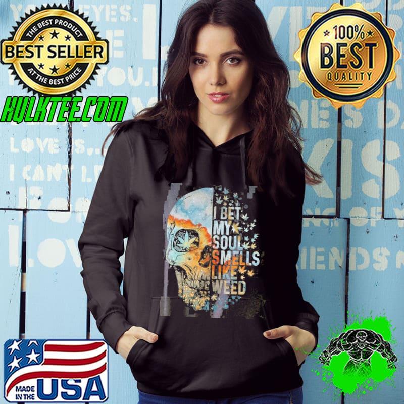 I best my soul smells like weed s Hoodie I best my soul smells like weed s Hoodie