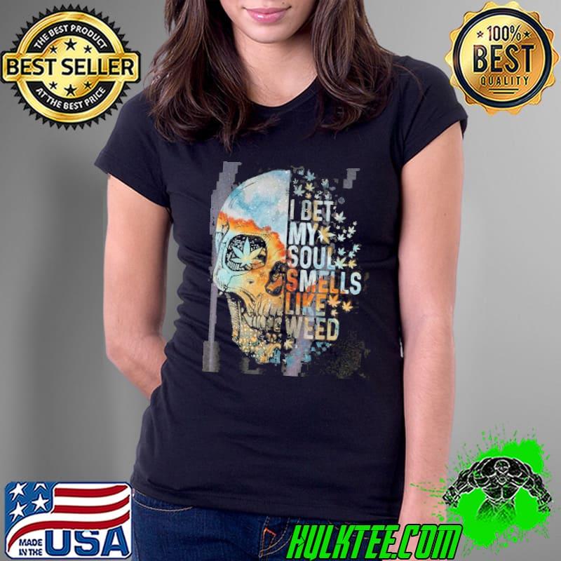I best my soul smells like weed s Ladies Tee I best my soul smells like weed s Ladies Tee
