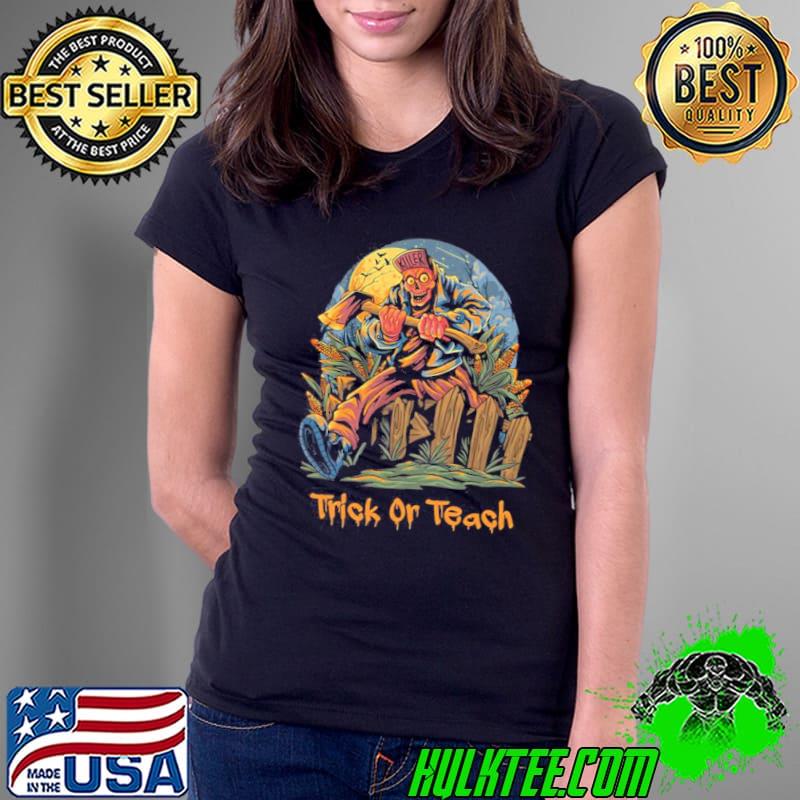 I got my axe trick or teach halloween classic s Ladies Tee I got my axe trick or teach halloween classic s Ladies Tee