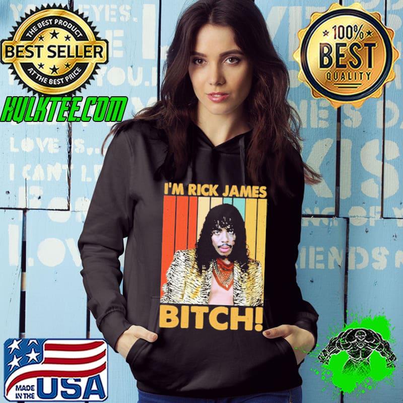 I'm rick james bitch trending classic s Hoodie I'm rick james bitch trending classic s Hoodie