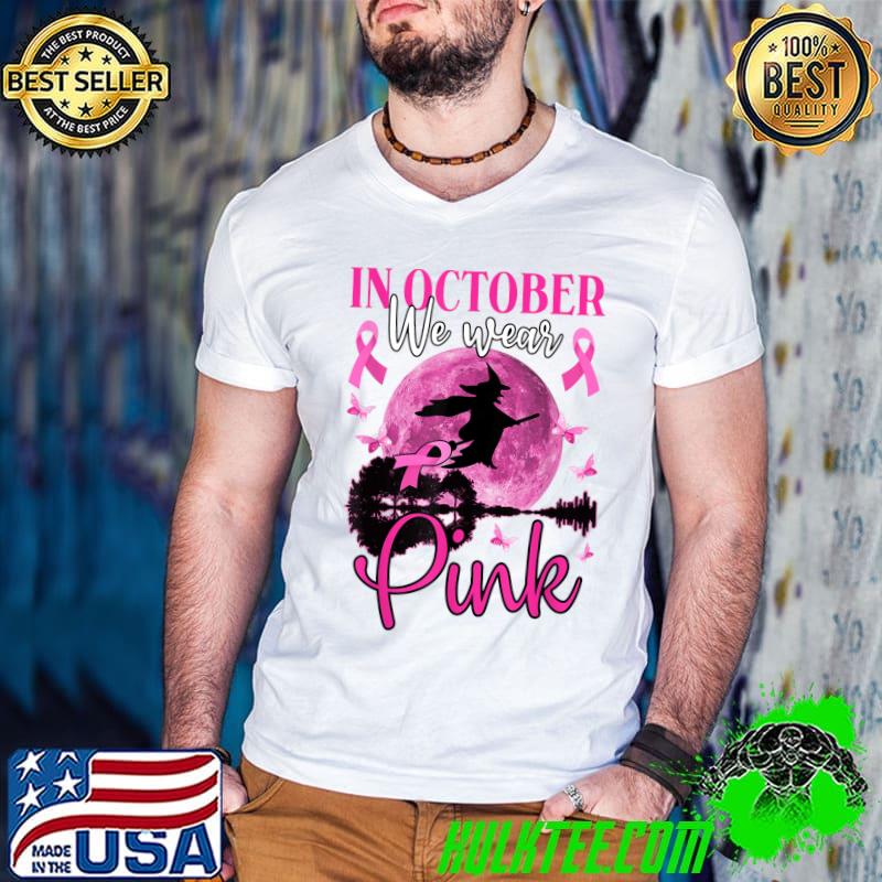 In October We Wear Pink Witch Breast Cancer Halloween T-Shirt