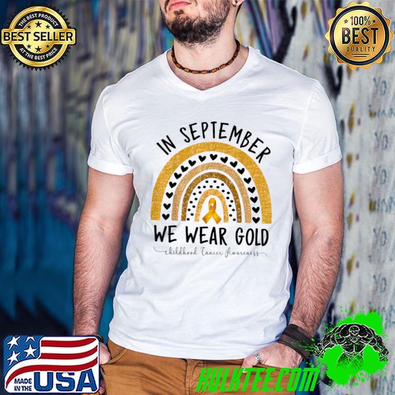 In September We Wear Childhood Cancer Awareness Rainbow Hearts T-Shirt