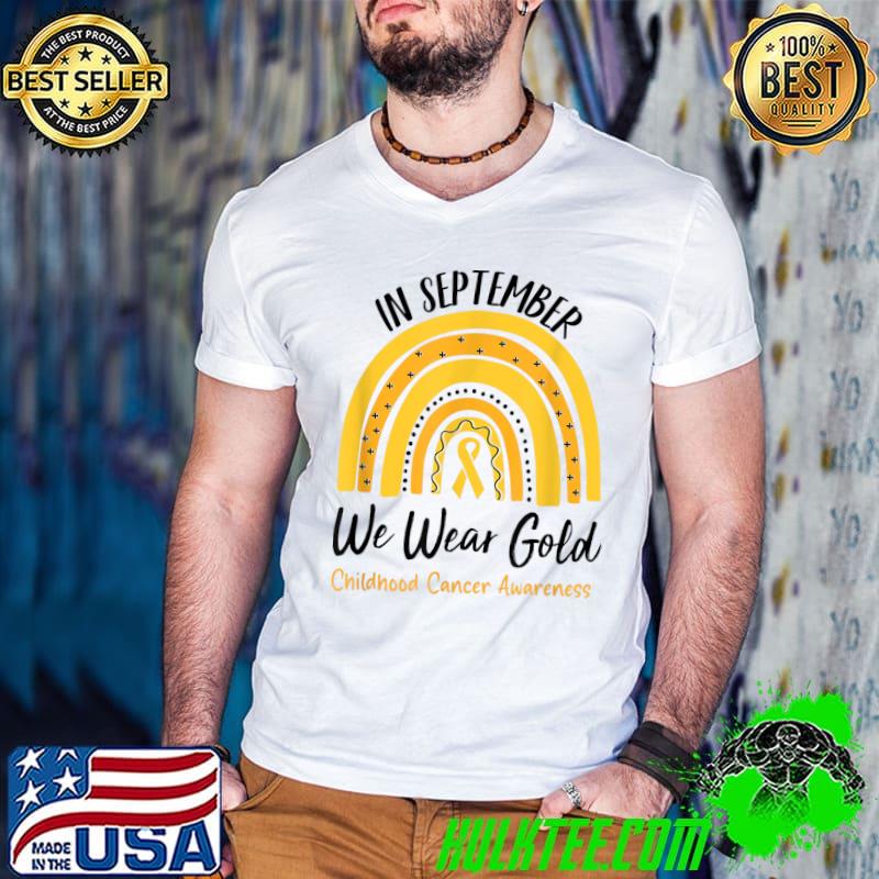 In September We Wear Gold Childhood Cancer Awareness Rainbow T-Shirt
