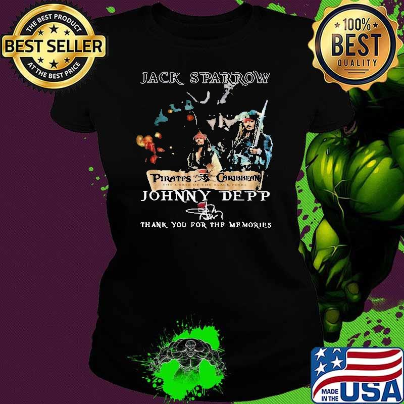 Jack Sparrow Johnny Deep Thank You For The Memories Shirt Ladies tee Jack Sparrow Johnny Deep Thank You For The Memories Shirt Ladies tee